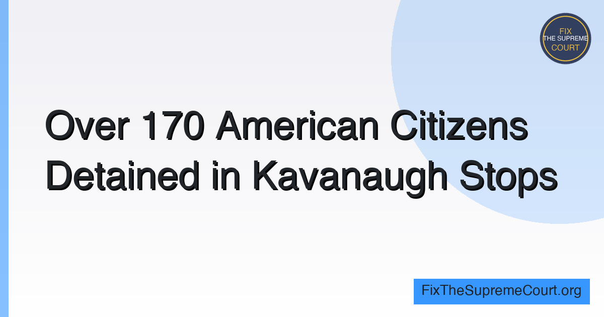 Kavanaugh Stops Citizens