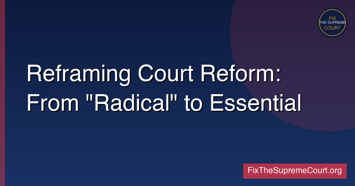 Reframing Court Reform