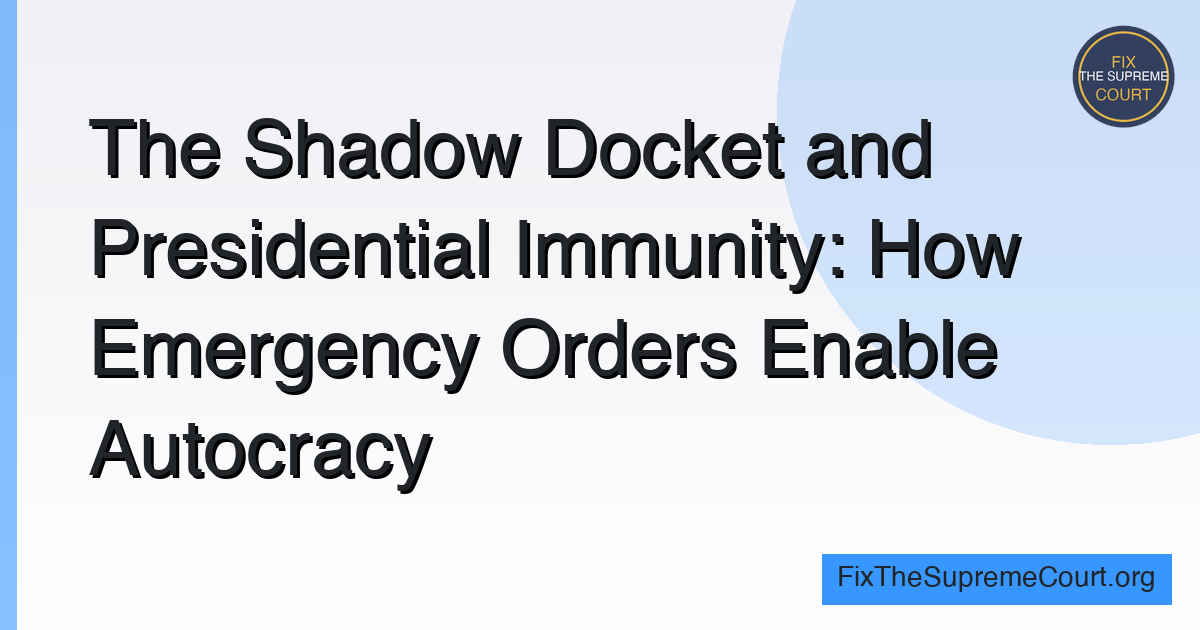 Shadow Docket Immunity